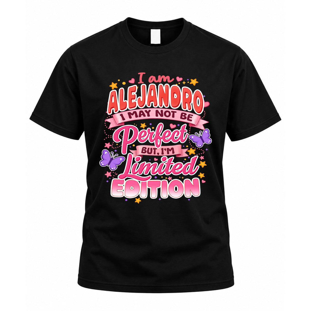 ALEJANDRO TT42 Personalized Shirt – I May Not Be Perfect product image 1