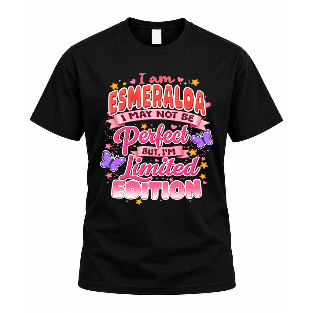 ESMERALDA TT42 Personalized Shirt – I May Not Be Perfect product image 1