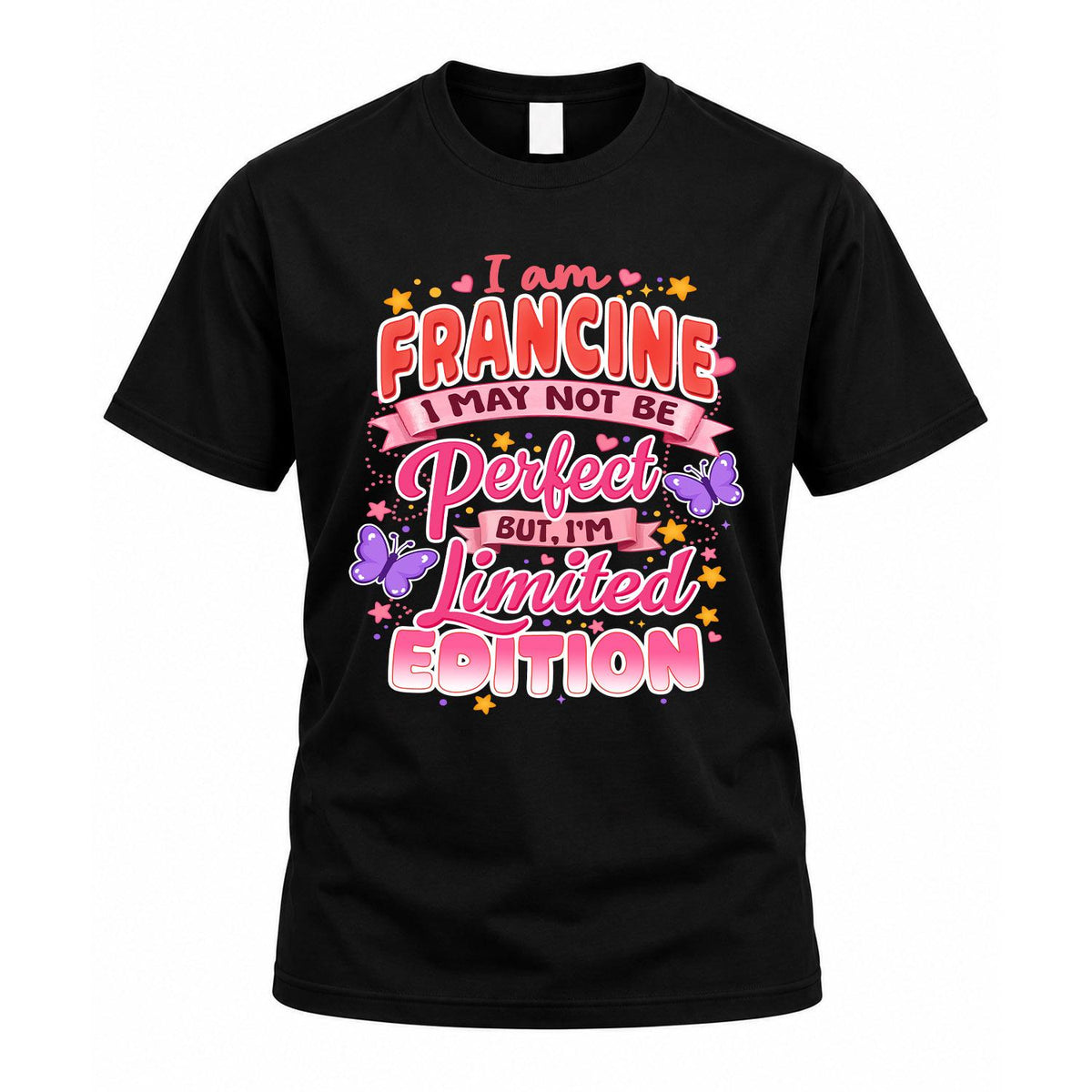 FRANCINE TT42 Personalized Shirt – I May Not Be Perfect product image 1