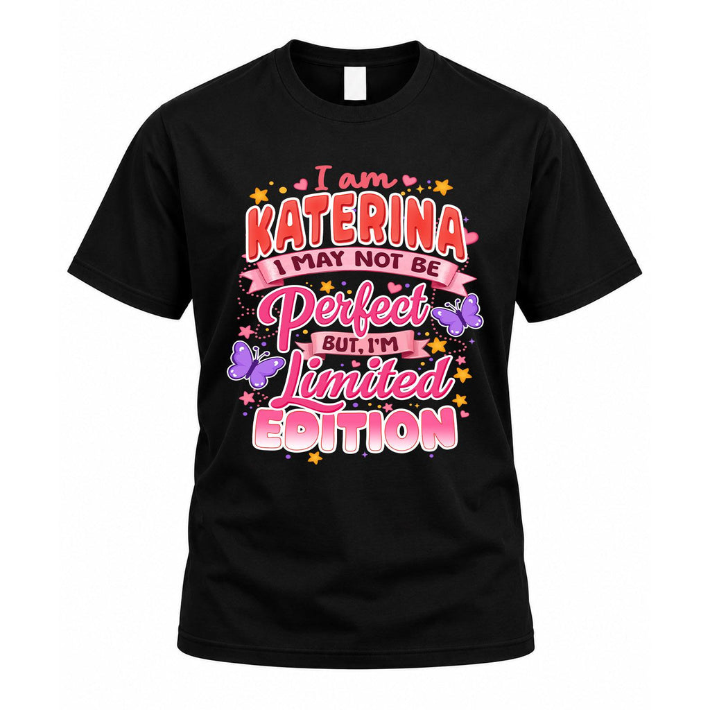 KATERINA TT42 Personalized Shirt – I May Not Be Perfect product image 1