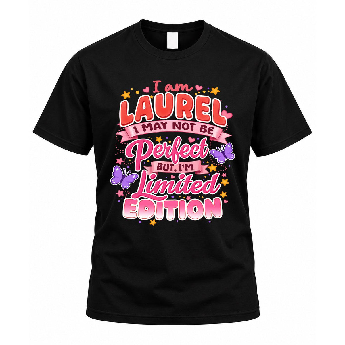 LAUREL TT42 Personalized Shirt – I May Not Be Perfect, But product image 1