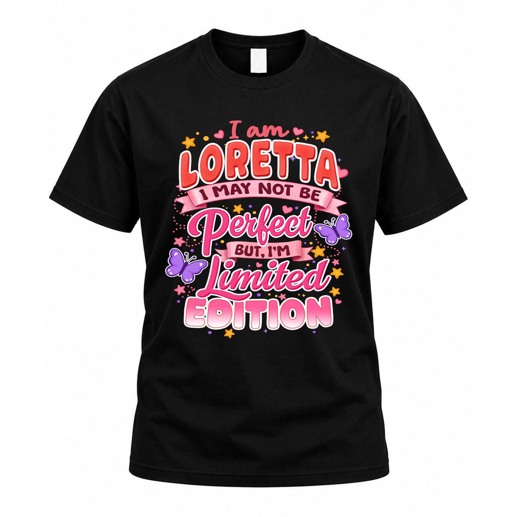 LORETTA TT42 Personalized Shirt – I May Not Be Perfect, But product image 1