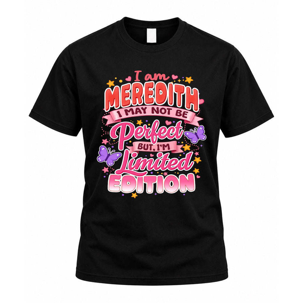 MEREDITH TT42 Personalized Shirt – I May Not Be Perfect product image 1