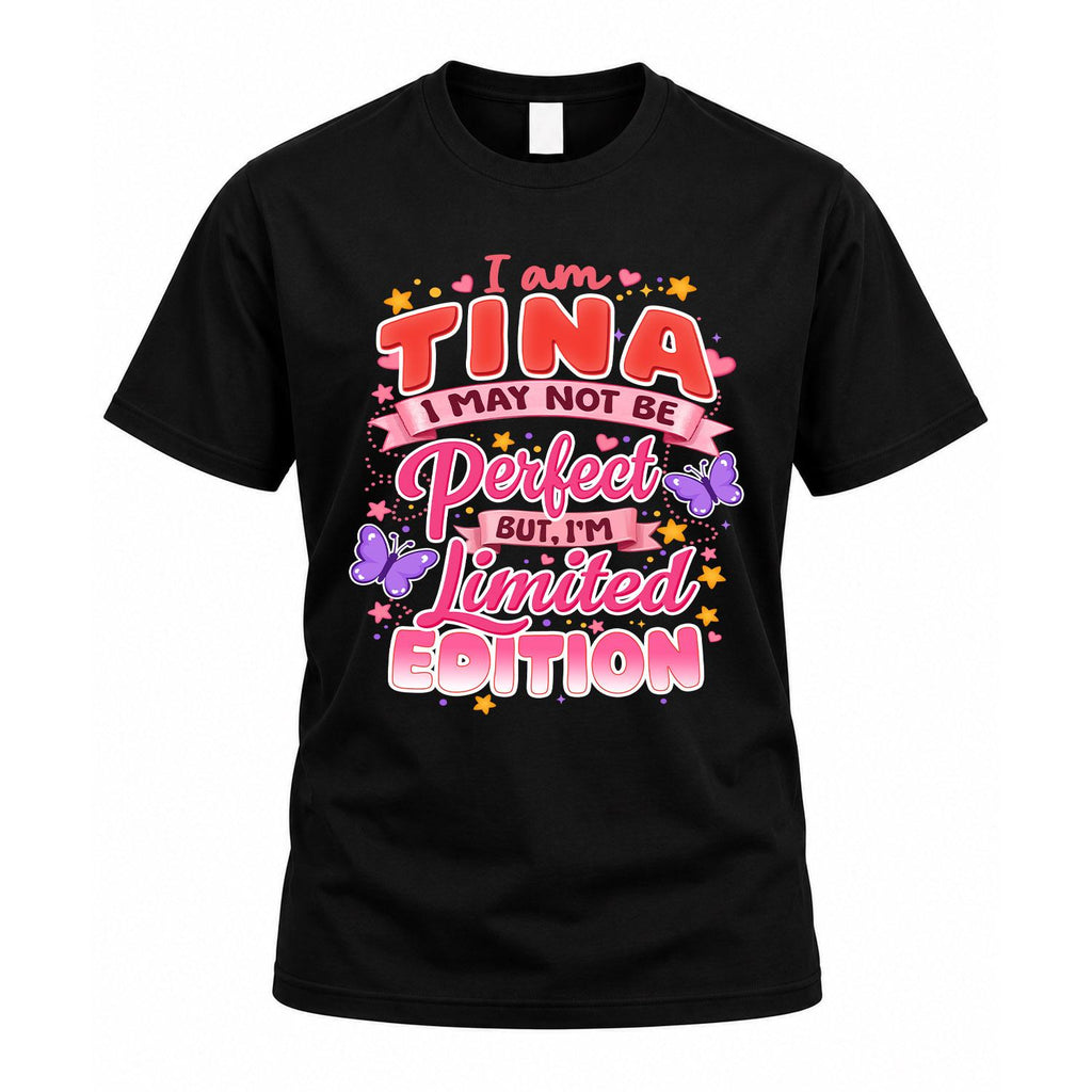 TINA TT42 Personalized Shirt – I May Not Be Perfect, But product image 1