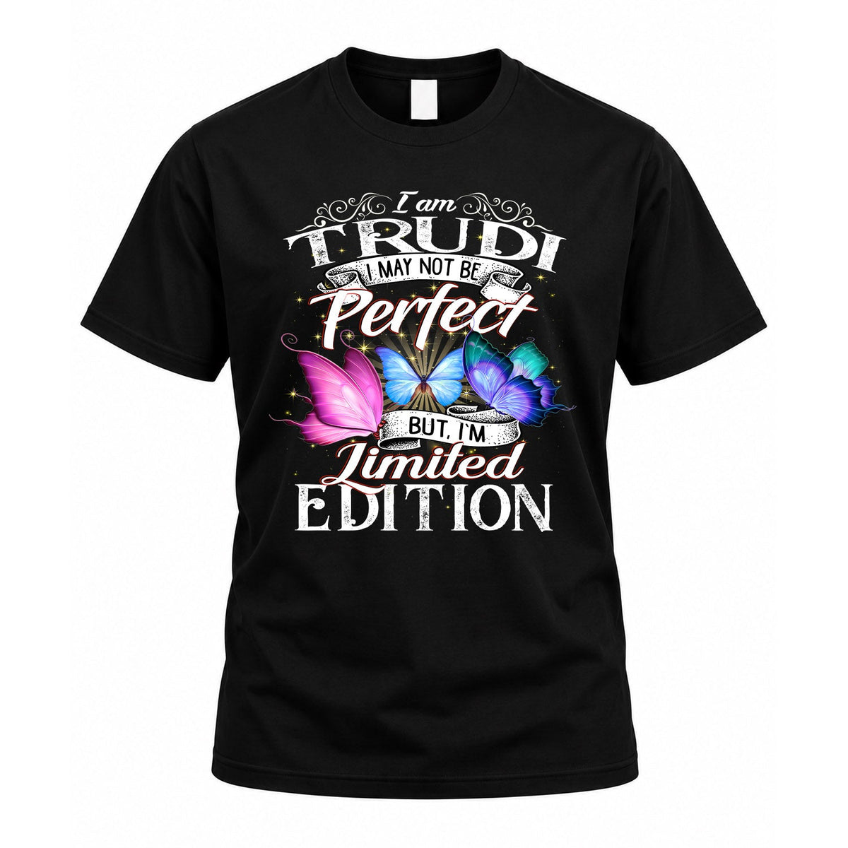 TRUDI TT41 Personalized Shirt – I May Not Be Perfect, But product image 1