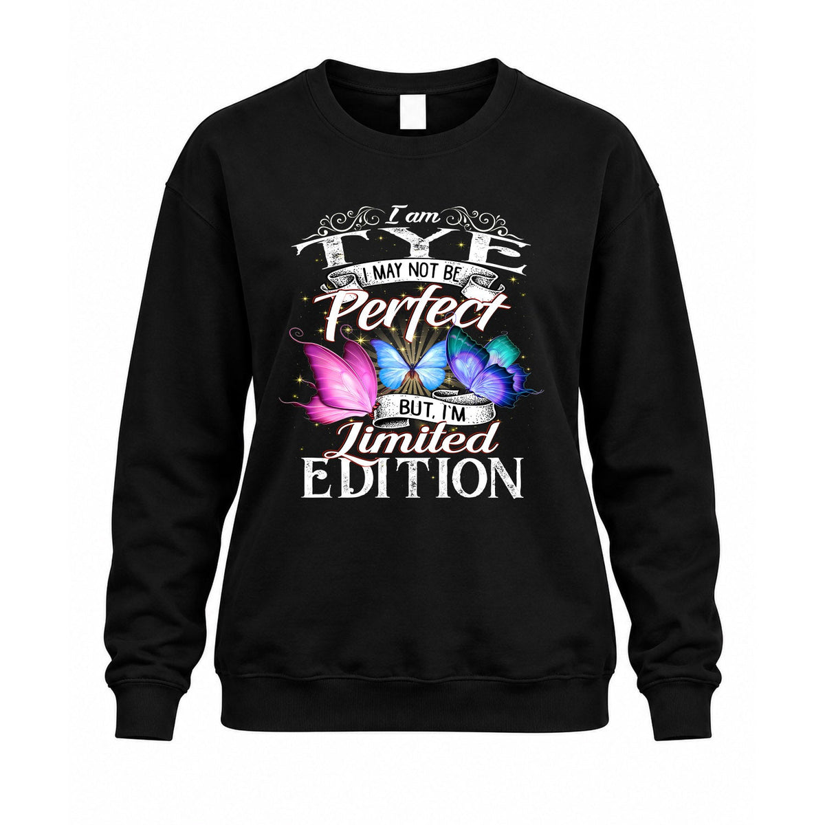 TYE TT41 Personalized Shirt – I May Not Be Perfect, But I’m product image 3